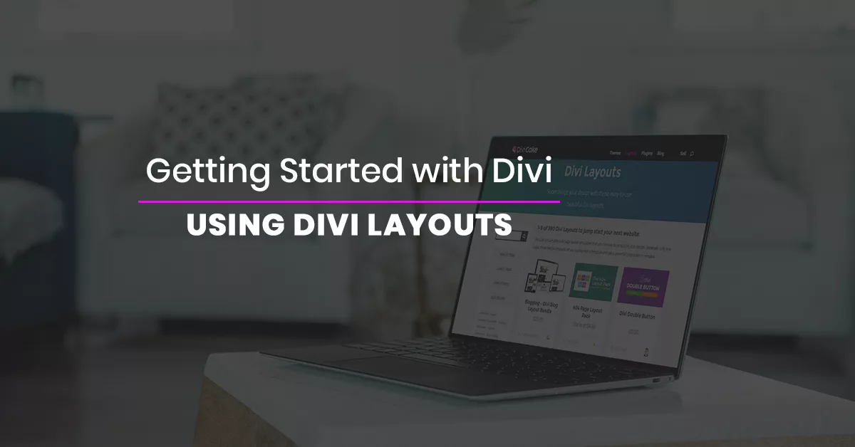 Getting Started with divi - Using Divi Layouts