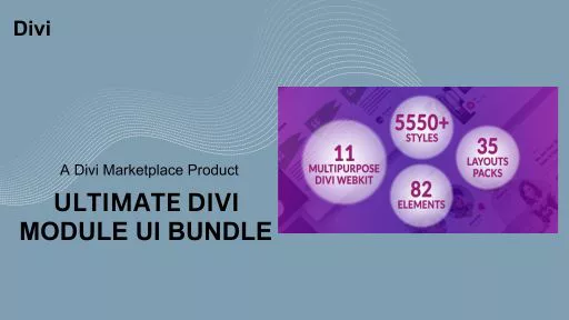 The Ultimate Divi Modules UI Bundle: 5,500 Styles Unveiled