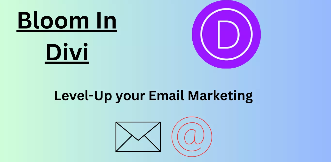 Level-up Your Email Marketing Using Bloom for Divi
