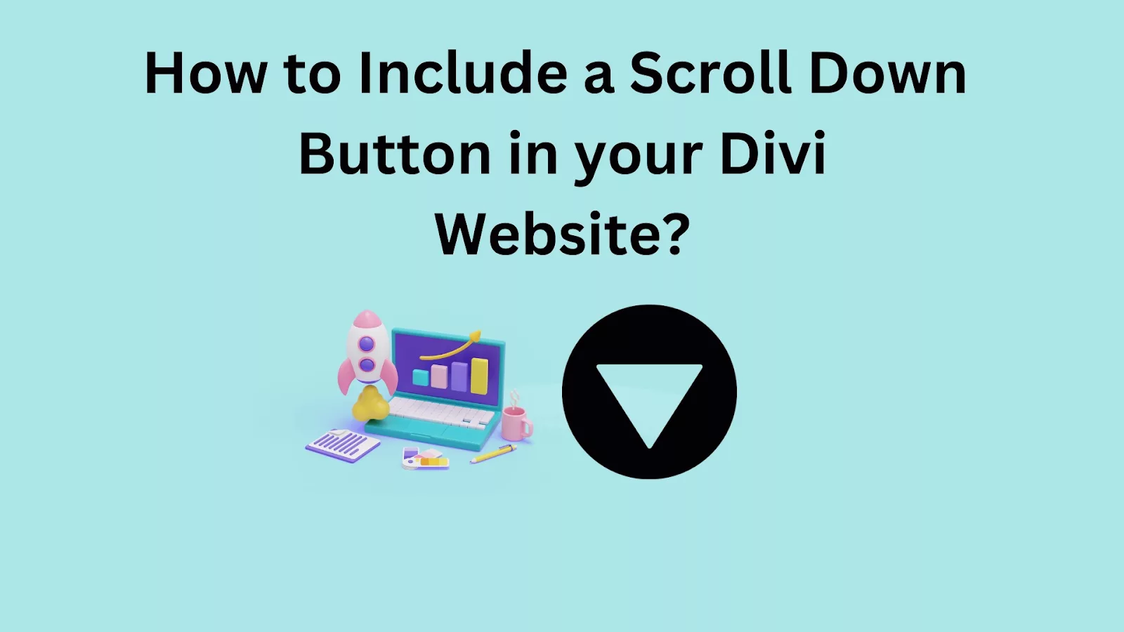Explore Divi’s Ultimate features by incorporating a Scroll Down Button for your websites.