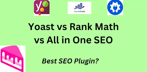 Understanding Yoast, Rank math, and All in One Seo