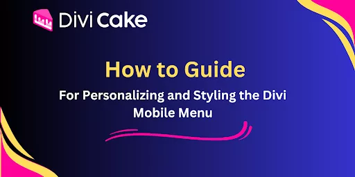 How to Guide for Personalizing and Styling the Divi Mobile Menu