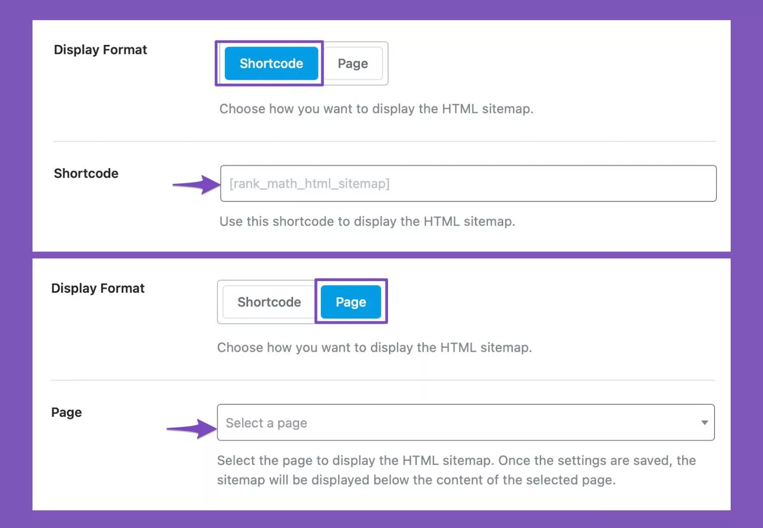 Display an HTML sitemap by using a shortcode or selecting a page where you want to display your content using the Rank Math SEO plugin.