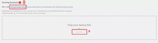 Upload backup files in UpdraftPlus: Click “Upload Backup Files,” select your file, and upload from your computer.