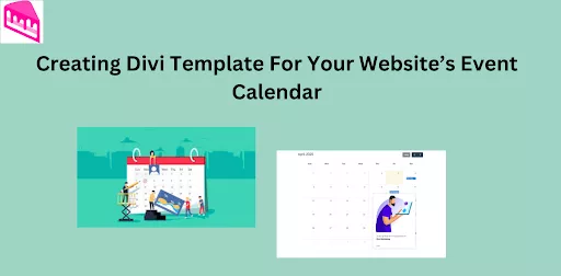 Customize Your Website's Events Calendar with Tailored Divi Templates