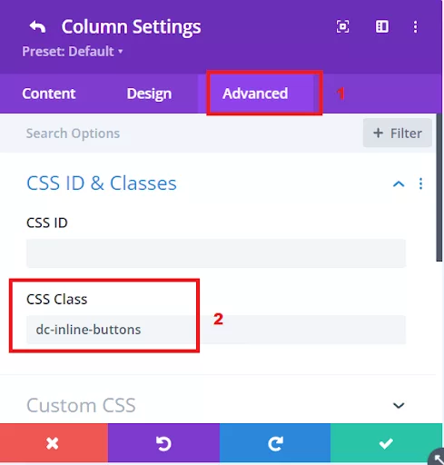 avigate to the “Advanced” tab and locate the CSS Class section where you can input custom CSS classes.