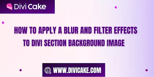Applying blur and filter effects to Divi section background images can significantly enhance the visual appeal of your website.