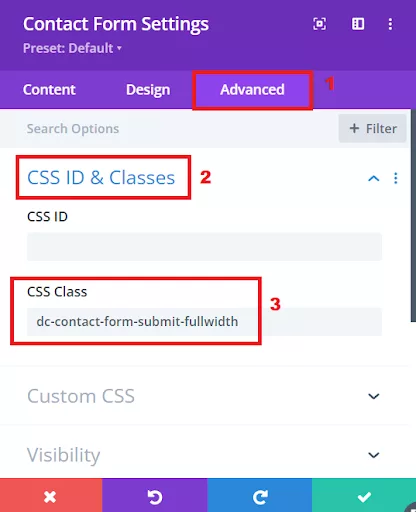 To start customizing your contact form, the first step is to add a Custom CSS Class to the Contact Form module.