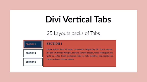 The Divi Vertical Tabs 25 Layout Pack stands out with its collection of 25 visually appealing and straightforward designs.