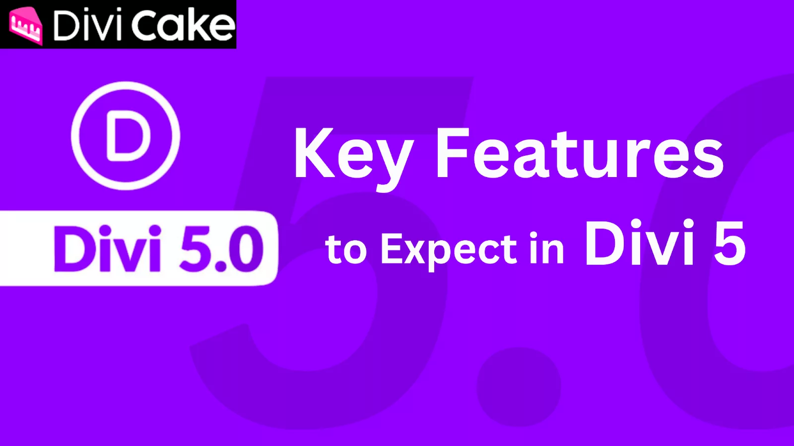 Highlights of Divi 5’s key features, including performance upgrades, advanced modules, and a revamped Divi Builder interface.