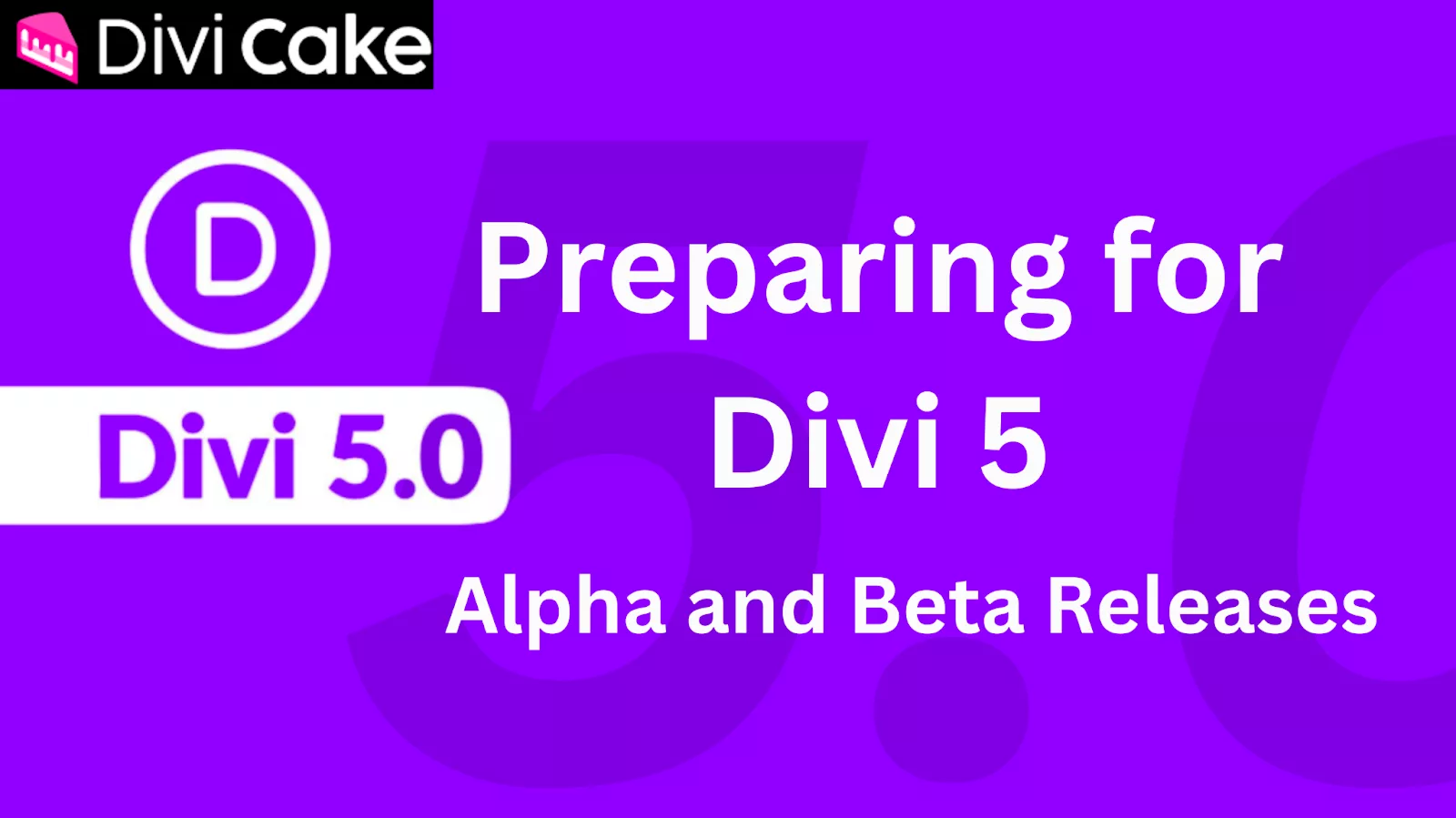 Preparation tips for Divi 5 updates, including backups, staging environments, and plugin testing.