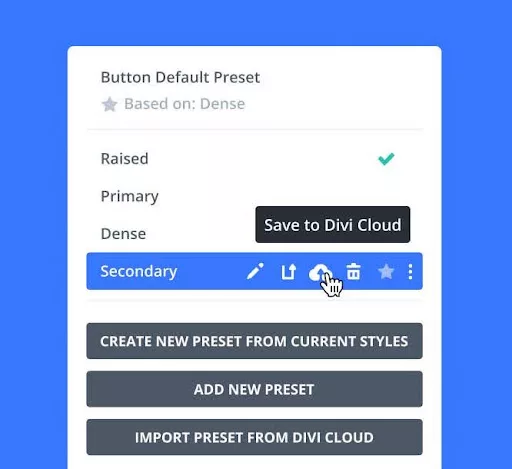 Save and store Divi Builder presets in Divi Cloud for consistent designs and faster workflows across all your Divi projects.