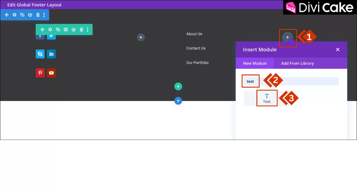 Insert a Text Module in the Divi footer by clicking the Plus (+) Icon, searching for “Text” in the Insert Module window, and adding it to a new column.