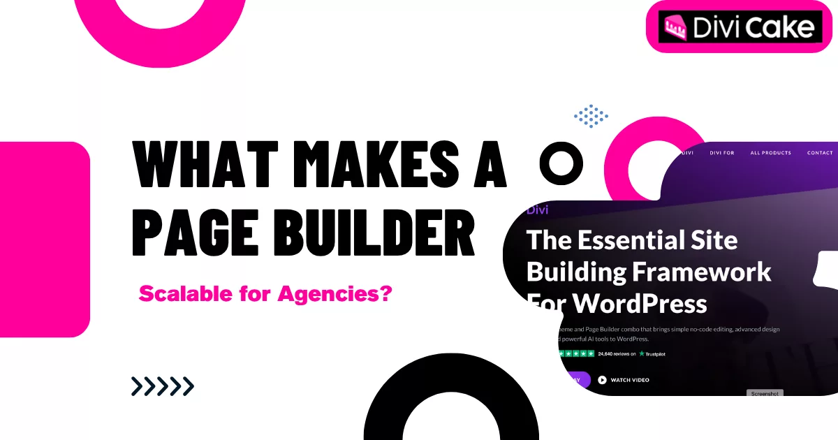 Overview of scalability essentials in Divi and Elementor, including reusable templates, dynamic content, flexible design tools, and support features crucial for agency-level website building.