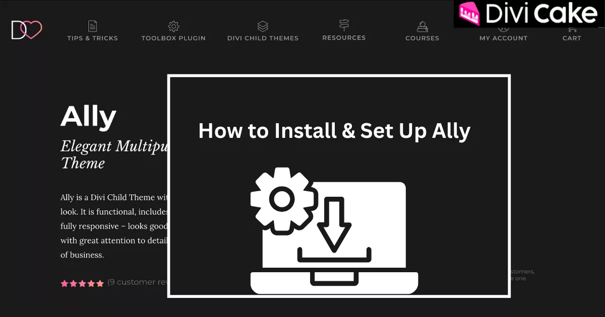 Steps to install and set up Ally Divi child theme, including download from Divi Lover, WordPress theme activation, one-click demo import, and customization with Divi Builder for fonts, colors, and layouts.