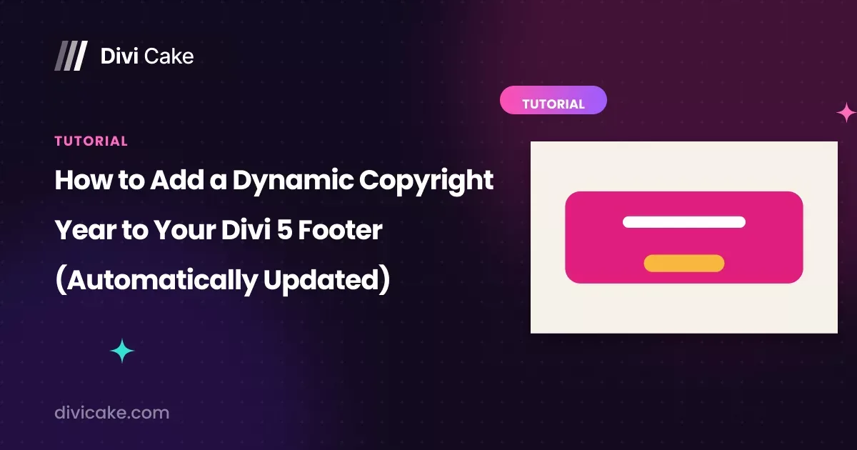 How to Add a Dynamic Copyright Year to Your Divi 5 Footer (Automatically Updated)