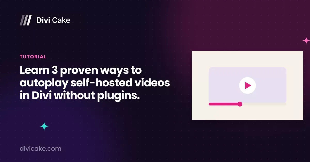 Learn 3 proven ways to autoplay self-hosted videos in Divi without plugins.