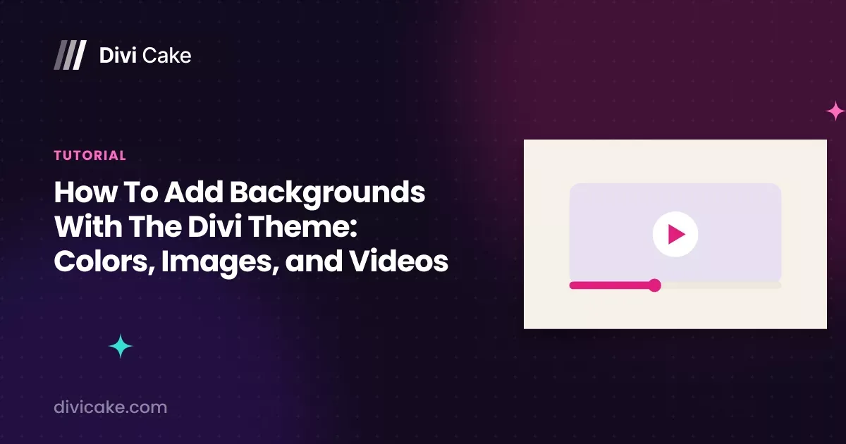 How To Add Backgrounds With The Divi Theme: Colors, Images, and Videos