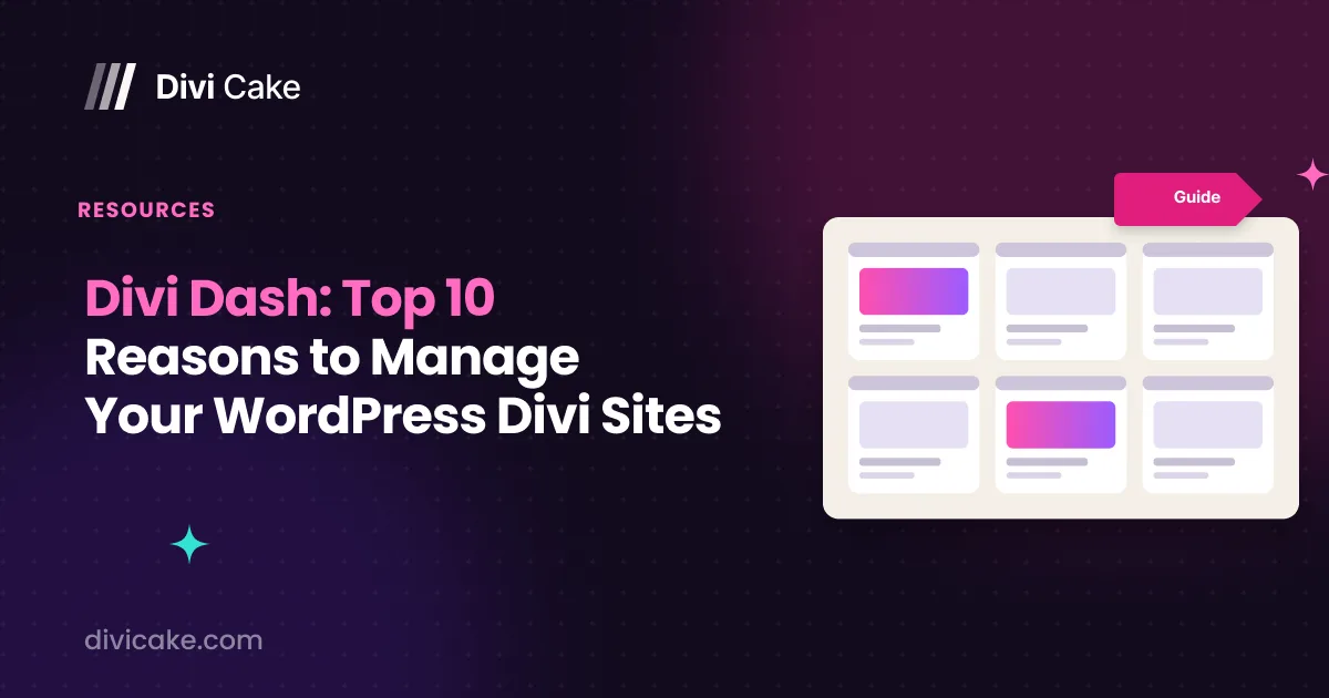 Divi Dash: Top 10 Reasons to Manage Your WordPress Divi Sites