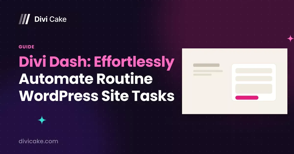 Divi Dash: Effortlessly Automate Routine WordPress Site Tasks