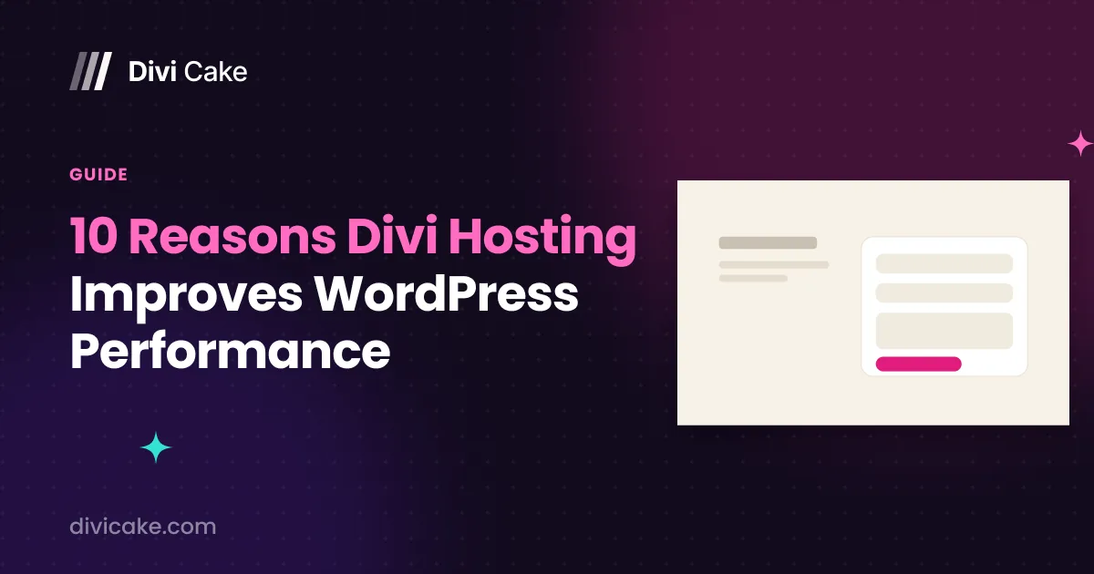 10 Reasons Divi Hosting Improves WordPress Performance