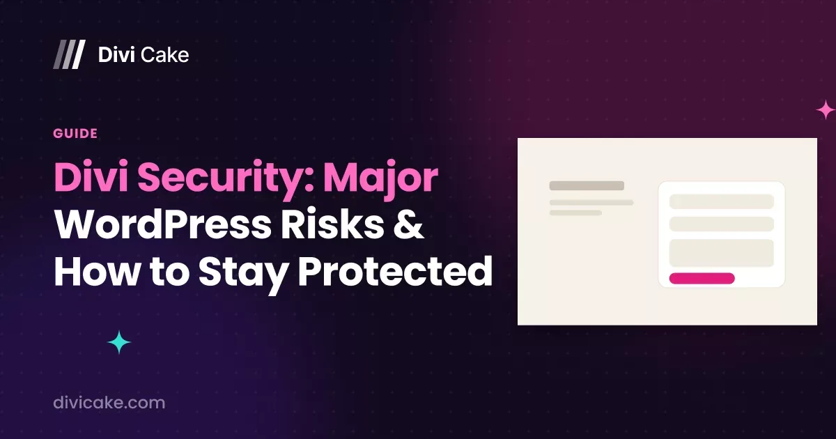 Divi Security: Major WordPress Risks & How to Stay Protected