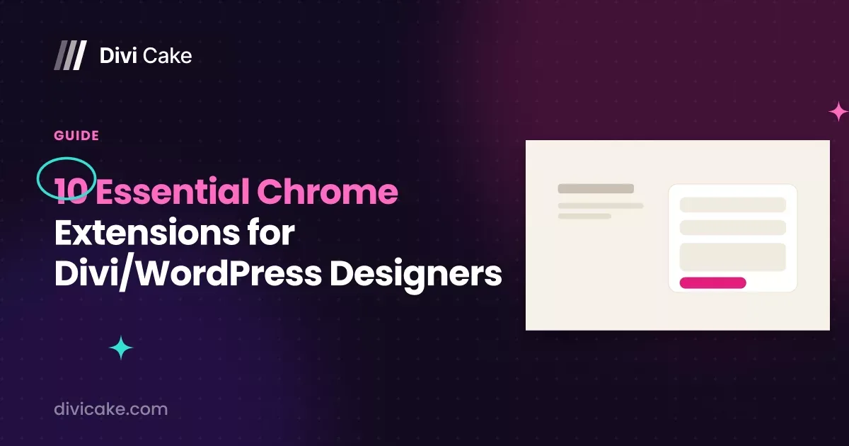 10 Essential Chrome Extensions for Divi/WordPress Designers