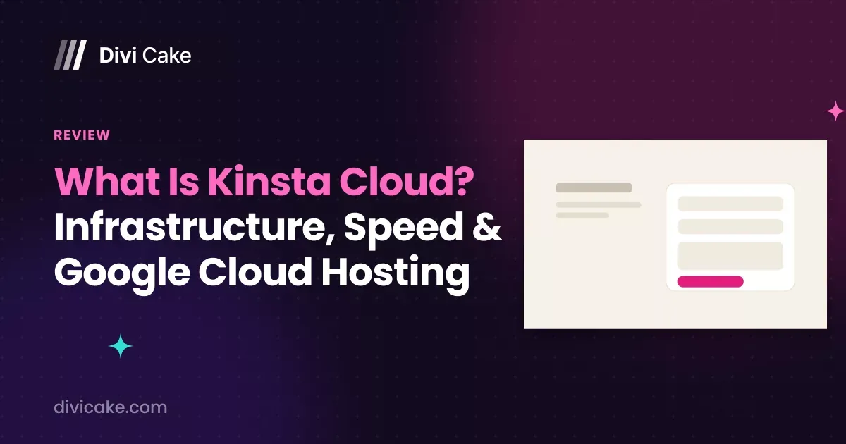 What Is Kinsta Cloud? Infrastructure, Speed & Google Cloud Hosting