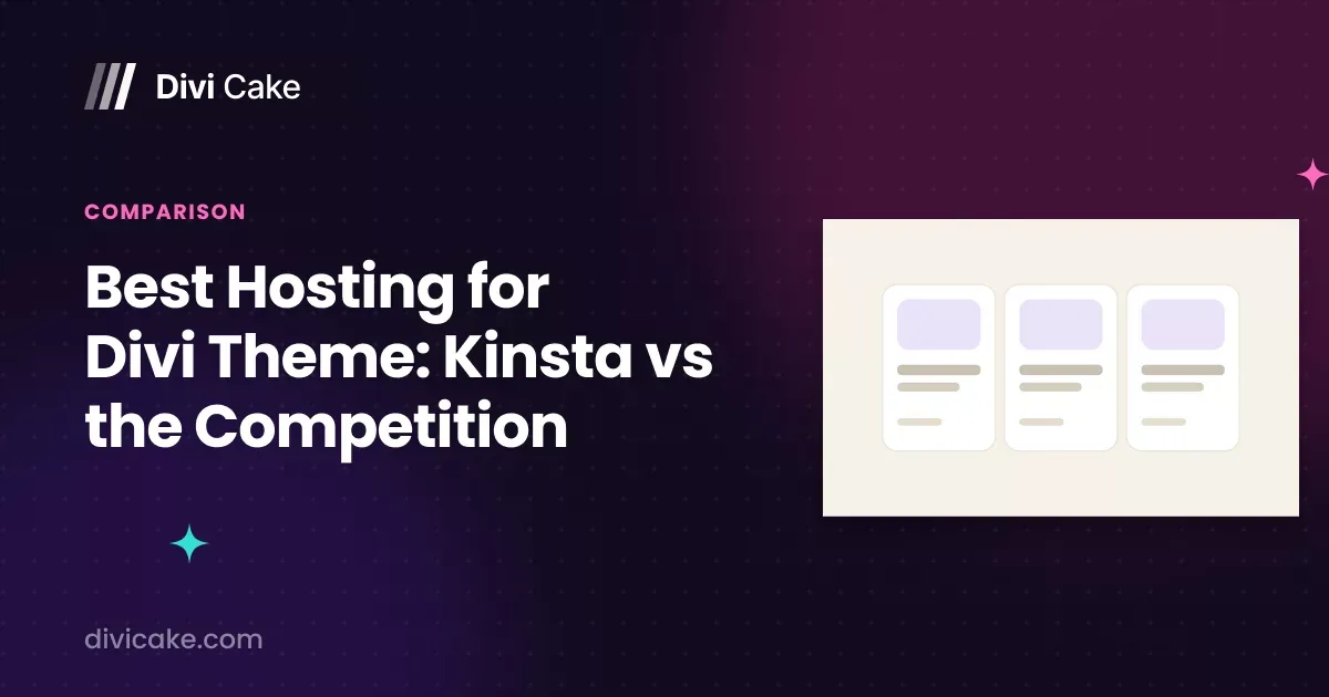 Best Hosting for Divi Theme: Kinsta vs the Competition