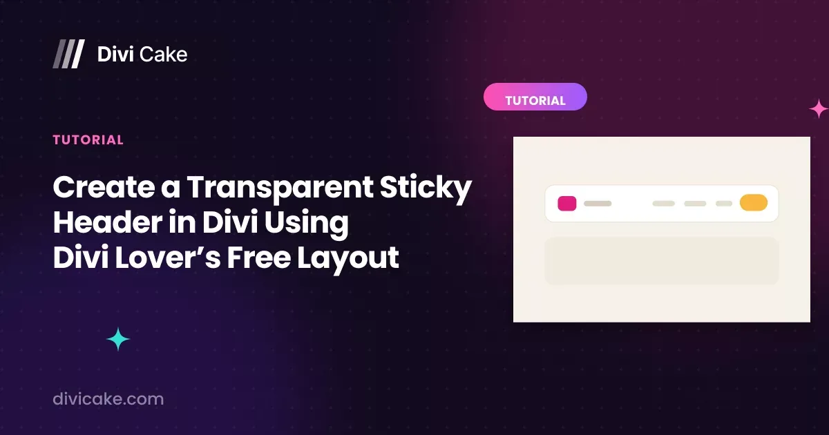 Create a Transparent Sticky Header in Divi Using Divi Lover’s Free Layout