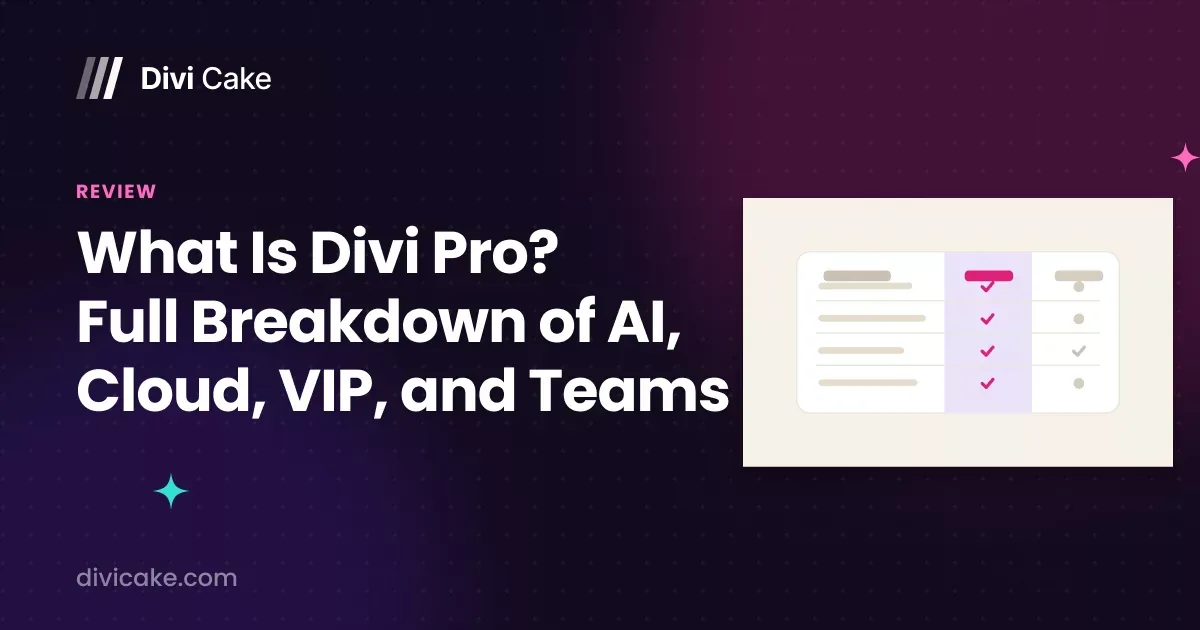 What Is Divi Pro? Full Breakdown of AI, Cloud, VIP, and Teams