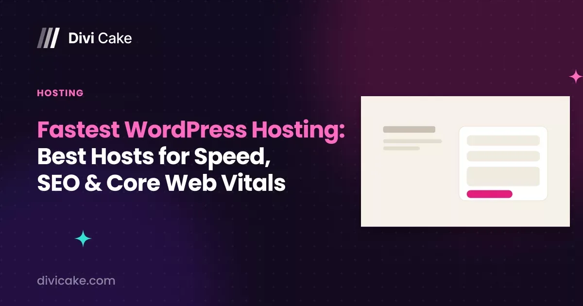 Fastest WordPress Hosting: Best Hosts for Speed, SEO & Core Web Vitals