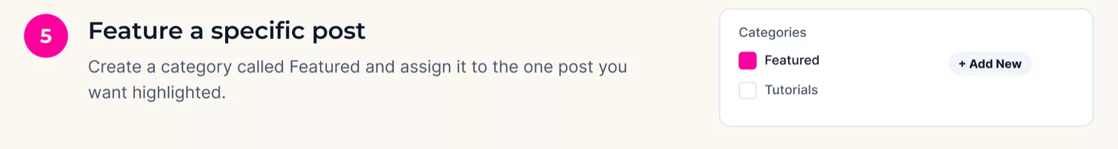 Step 5: create a Featured category and assign it to one post