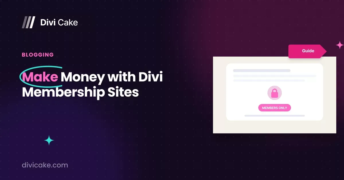 Make Money with Divi Membership Sites