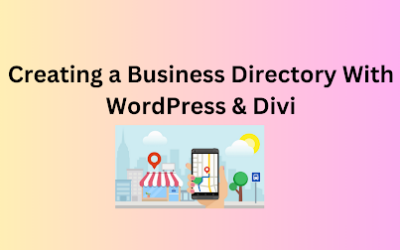 Creating a Business Directory with WordPress & Divi