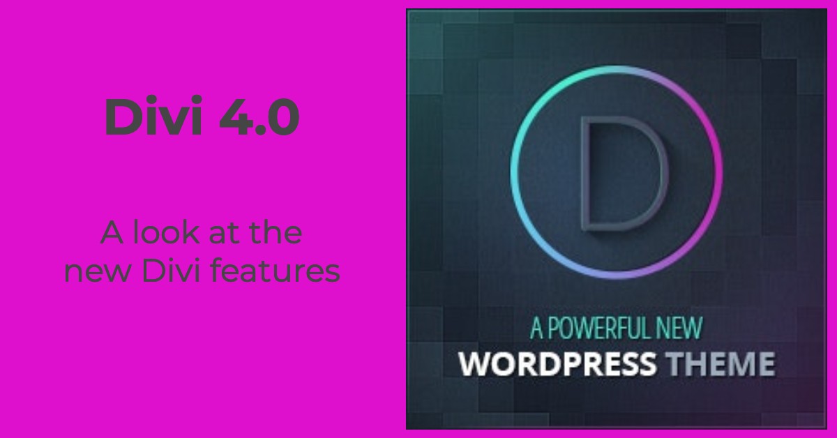 Divi 4.0 – A Look at the New Divi Features