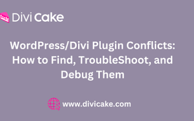 WordPress/Divi Plugin Conflicts: How to Find, TroubleShoot, and Debug Them