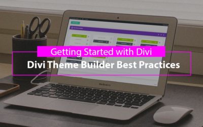 Divi Theme Builder Best Practices