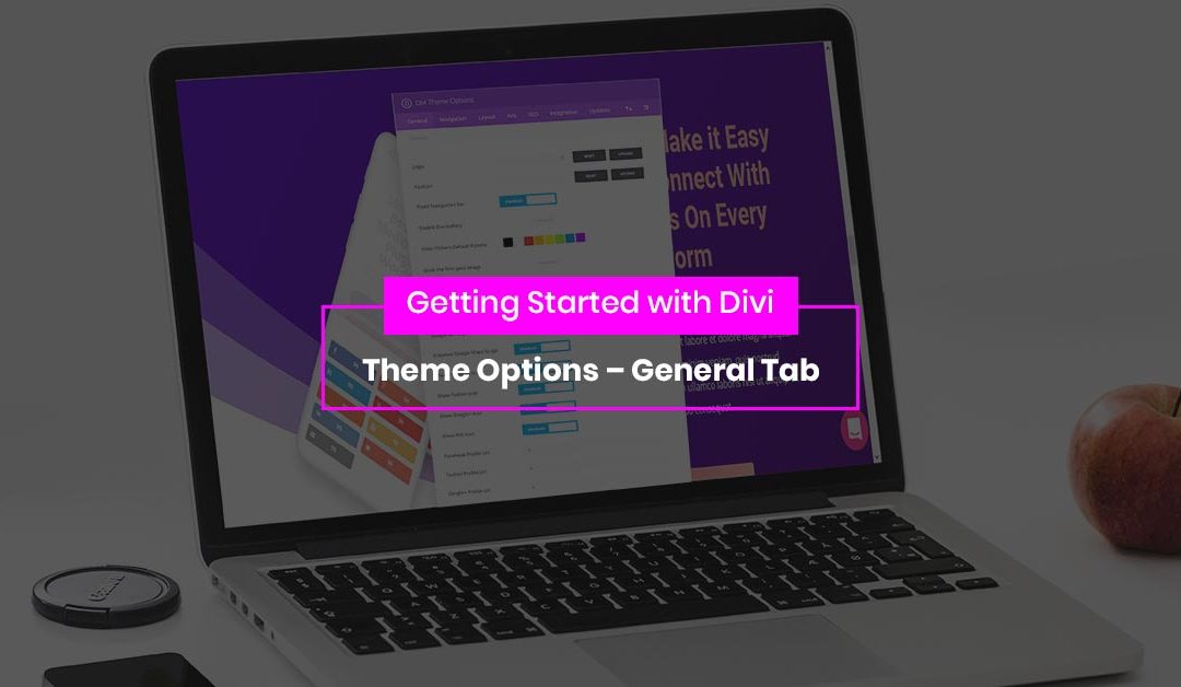 Getting Started with Divi: Theme Options – General Tab