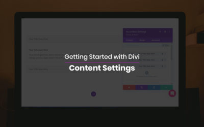 Getting Started with Divi: Content Settings