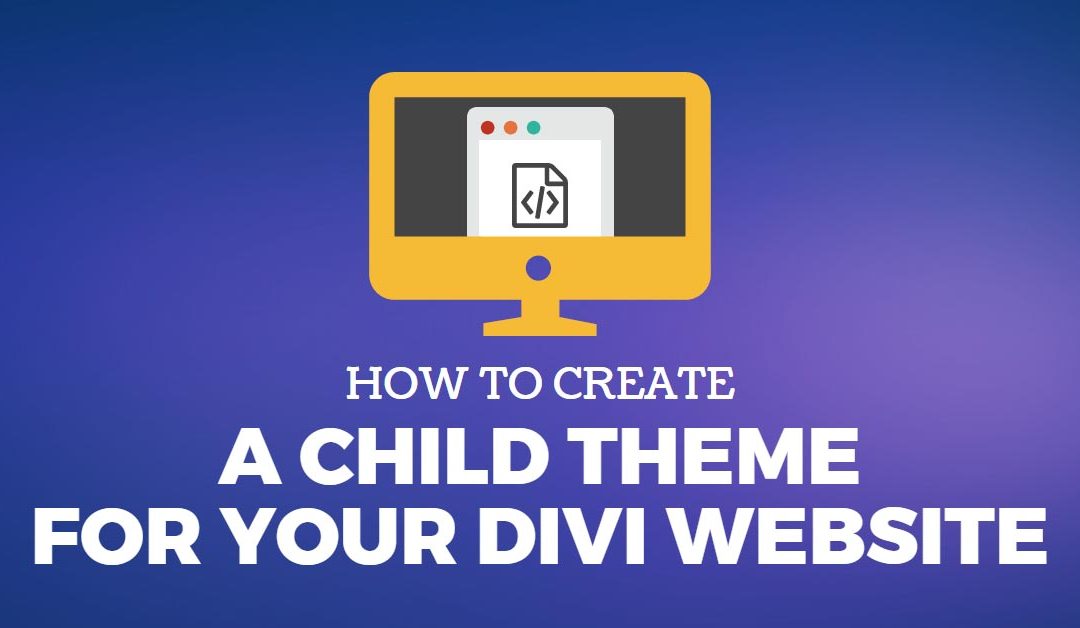 How To Create a Child Theme for Your Divi Website