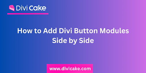How to Add Divi Button Modules Side by Side