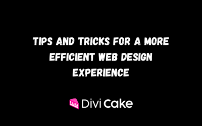 Mastering Divi: Tips and Tricks for a More Efficient Web Design Experience