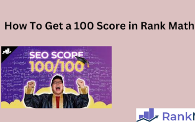 How to get a 100 score in Rank Math SEO Plugin