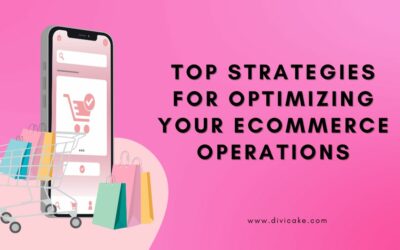 Top 7 Strategies for Optimizing Your Ecommerce Operations