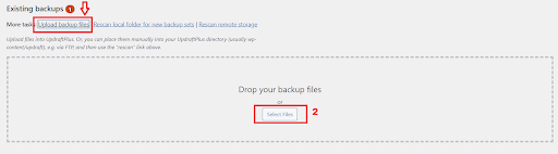 Upload backup files in UpdraftPlus: Click "Upload Backup Files," select your file, and upload from your computer.