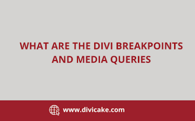 What are the Divi Breakpoints and Media Queries