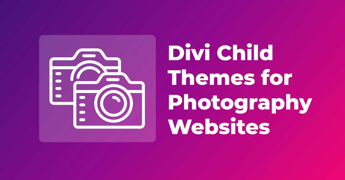 Divi Child Themes for Photography Websites