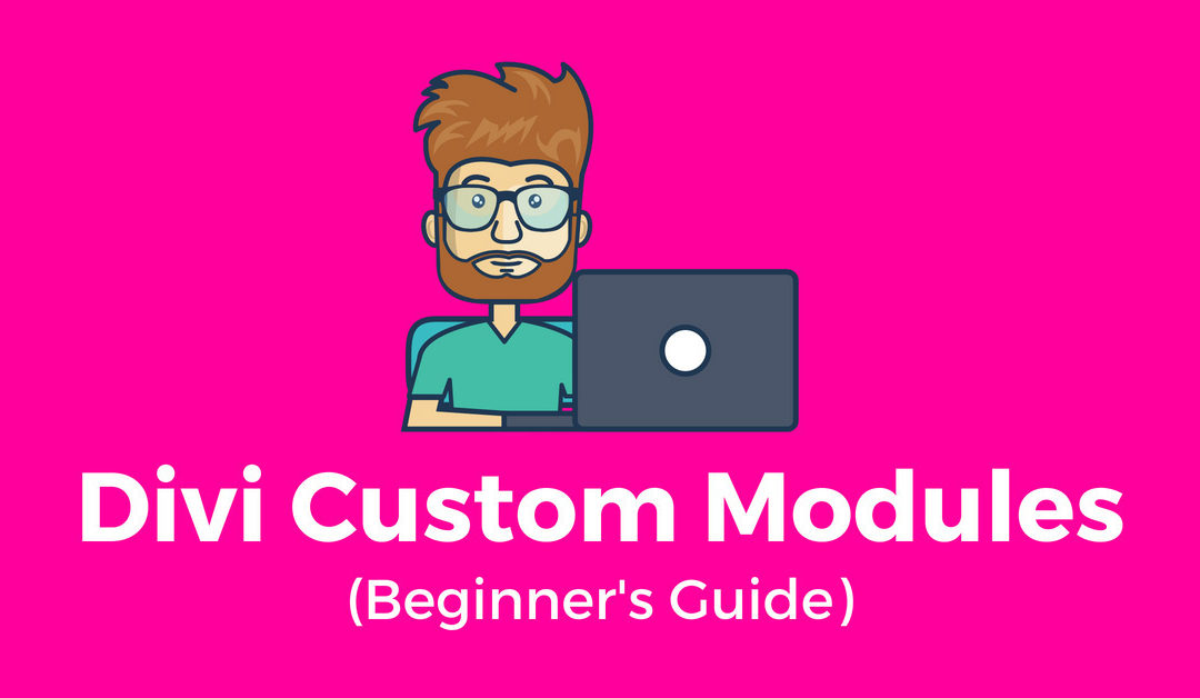 Divi Custom Modules (Beginner’s Guide)