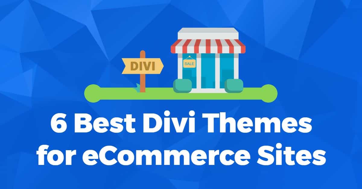 6 Best Divi WooCommerce Themes for eCommerce Sites